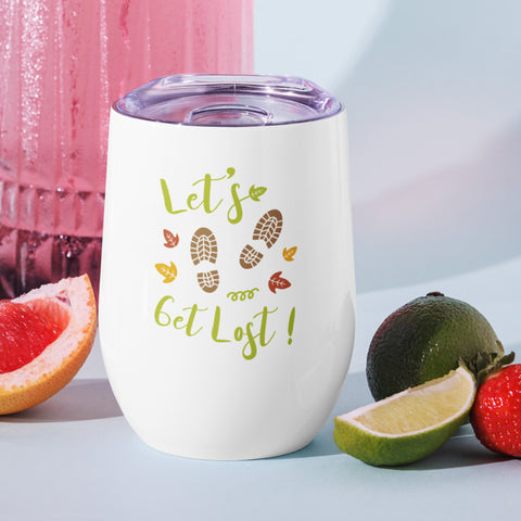 "Let's get lost" wine tumbler "Let's get lost" wine tumbler