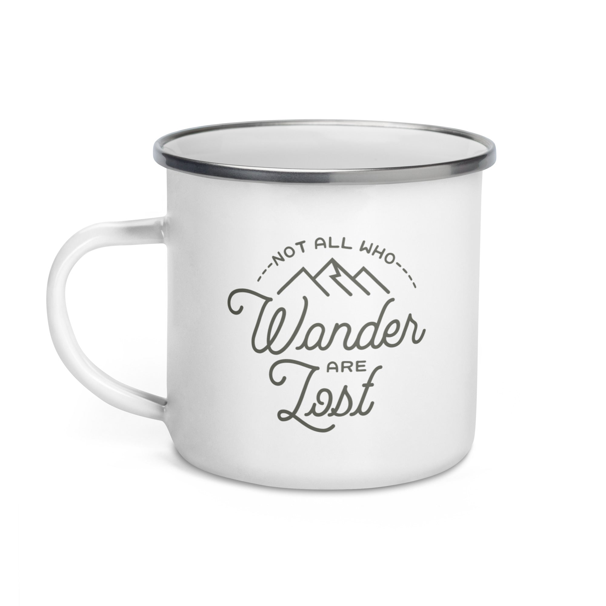Not all who wander are lost: Enamel Camper Mug with Classic Design